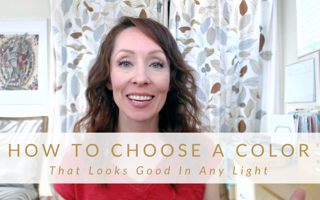 choose color, color in any light. color that looks good, color, choosing color, color choice, Marilynn Taylor, color advice, decor, decorating