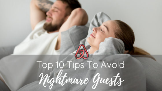 Top Ten Tips to Avoid Nightmare Guests