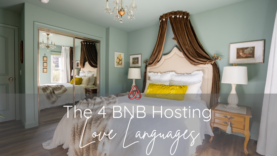 BnB hosting love languages, short term rental hosting, how to, Airbnb expert, know your strengths and weaknesses